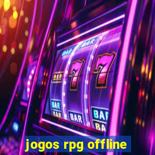 jogos rpg offline